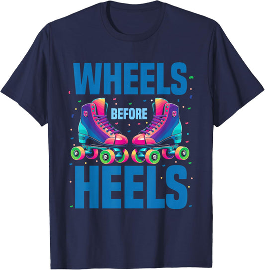 Roller Skating Women | Wheels Before Heels Roller Skater T-Shirt - T-Shirt | Navy
