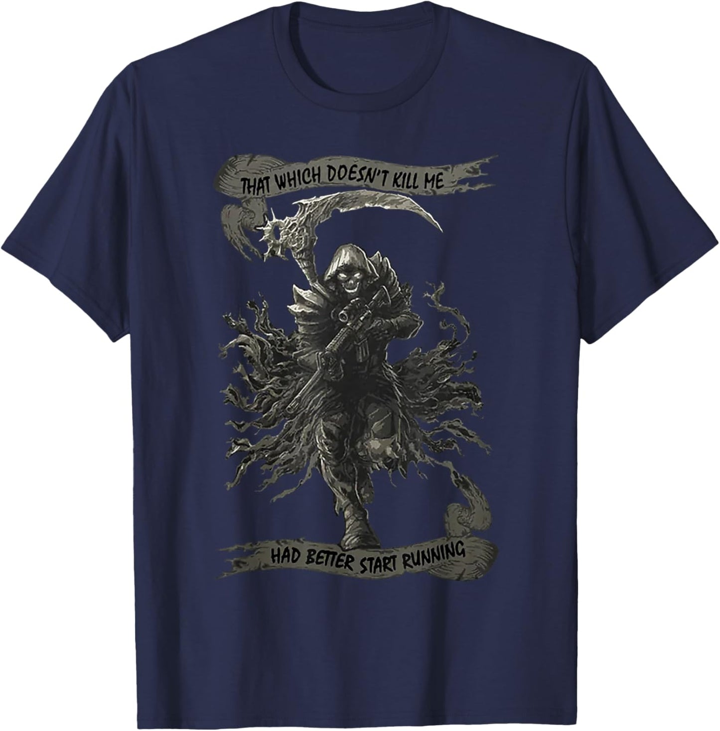 That Which Doesn't Kill Me Had Better Start Running T-Shirt - T-Shirt | Navy