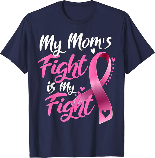 My mom's Fight Is My Fight Breast Cancer Awareness T-Shirt - T-Shirt | Navy