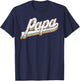 Papa Grandpa Birthday Father’s Day Gifts From Daughter Wife T-Shirt - T-Shirt | Navy