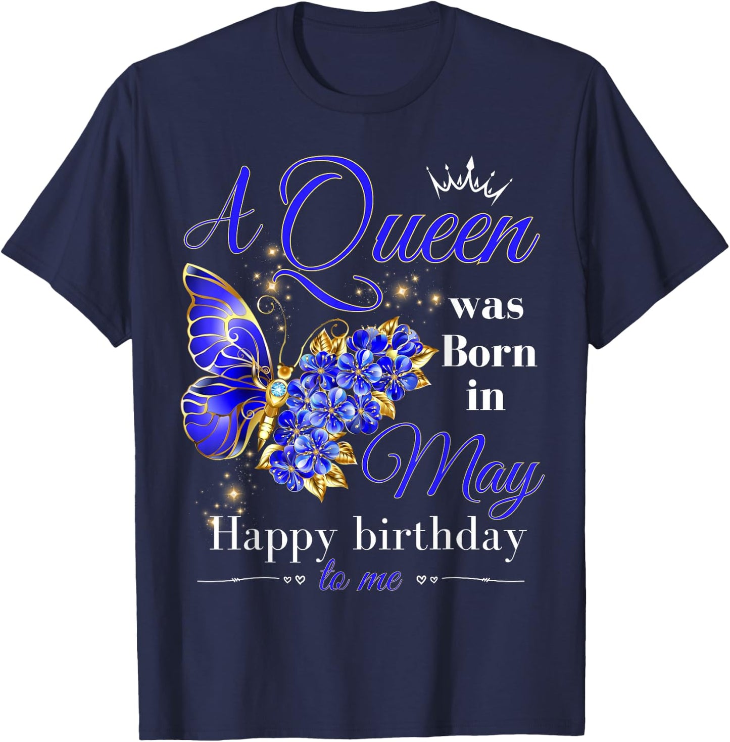 A Queen Was Born in May Women Girls Butterfly May Birthday T-Shirt - T-Shirt | Navy