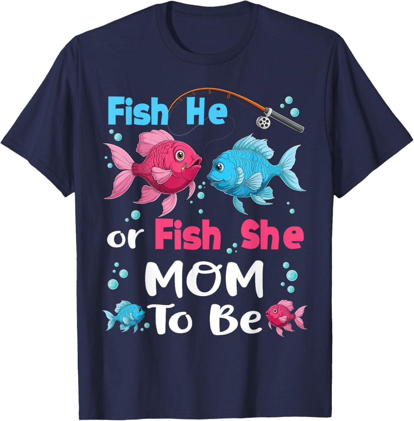 fish he or fish she gender reveal family matching Mom T-Shirt - T-Shirt | Navy