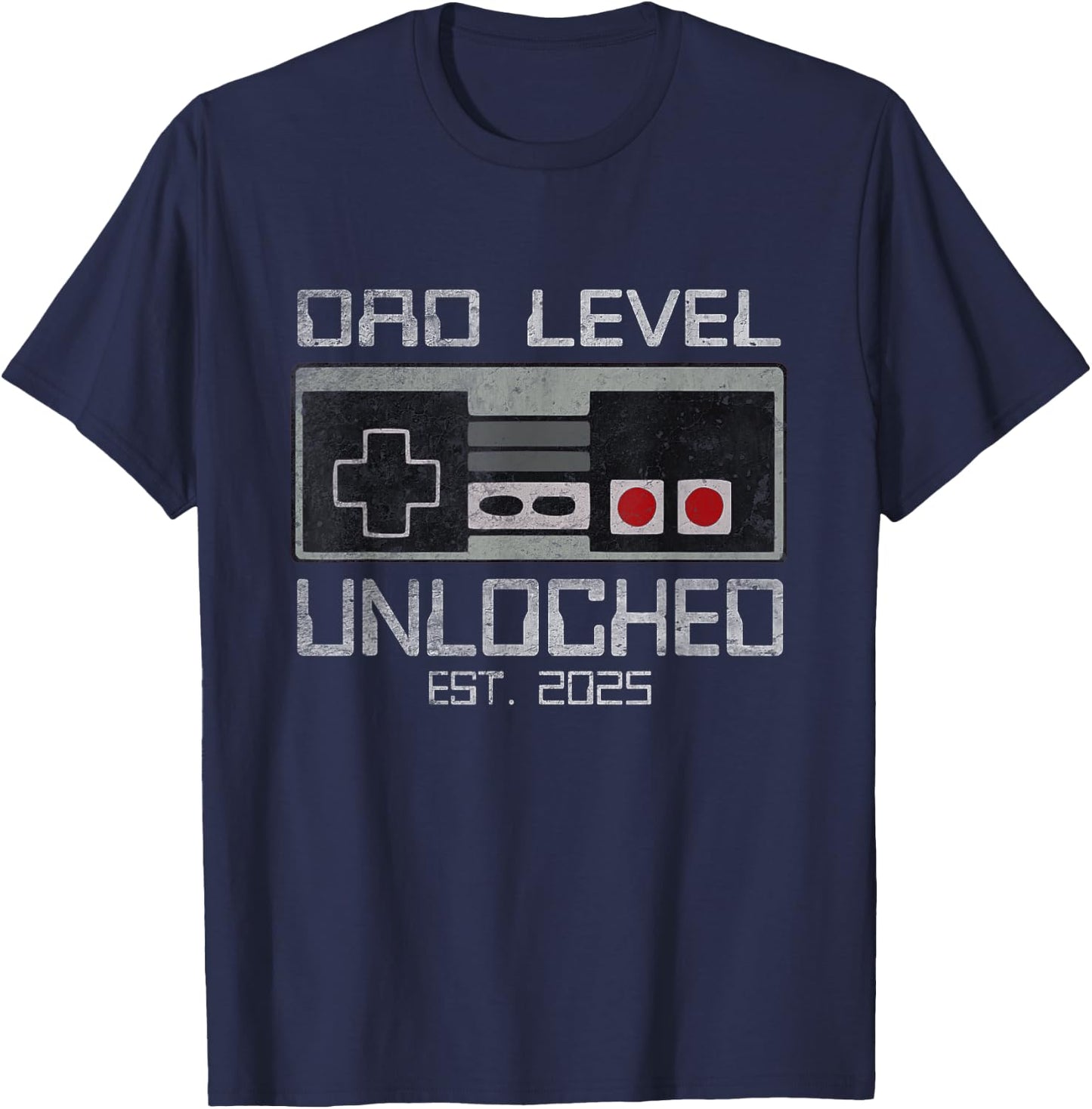 Dad Level Unlocked 2025 First Time Soon To Be Gamer Daddy T-Shirt - T-Shirt | Navy