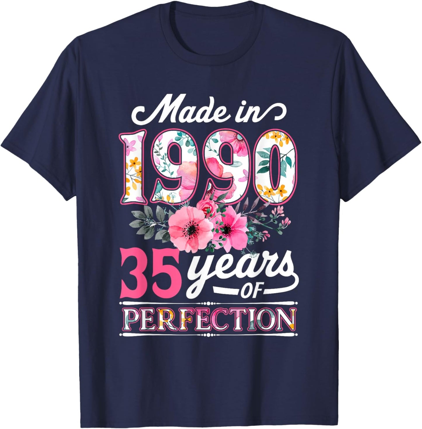 35 Year Old Made In 1990 Floral Flower 35th Birthday T-Shirt - T-Shirt | Navy