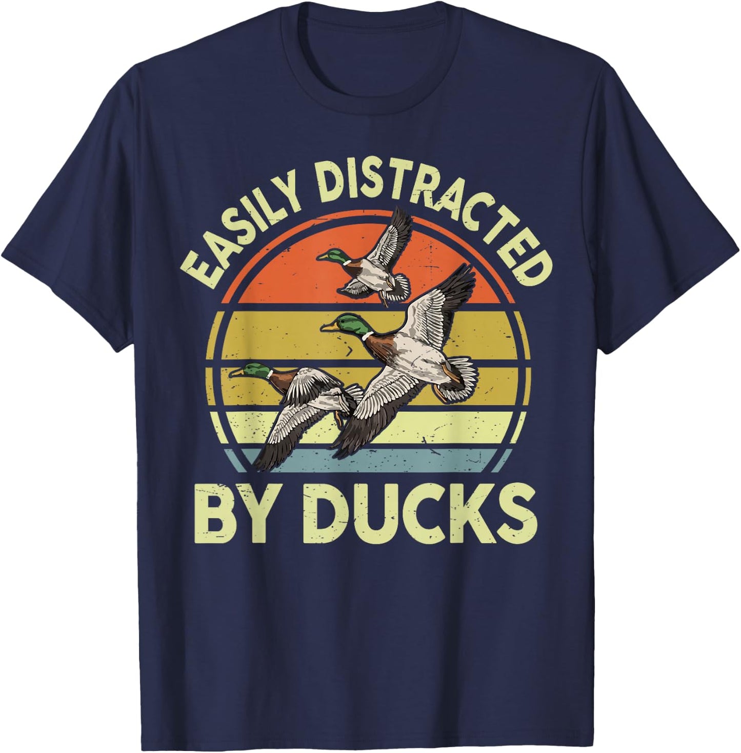 Easily Distracted Duck Hunting Gift Dad Hunter Son Daughter T-Shirt - T-Shirt | Navy