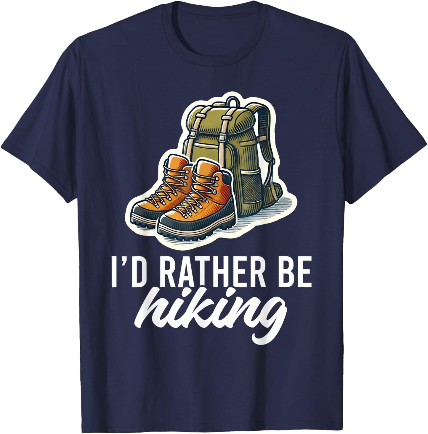 I'd Rather Be Hiking Mountain Hiking Nature Lover Graphic T-Shirt - T-Shirt | Navy