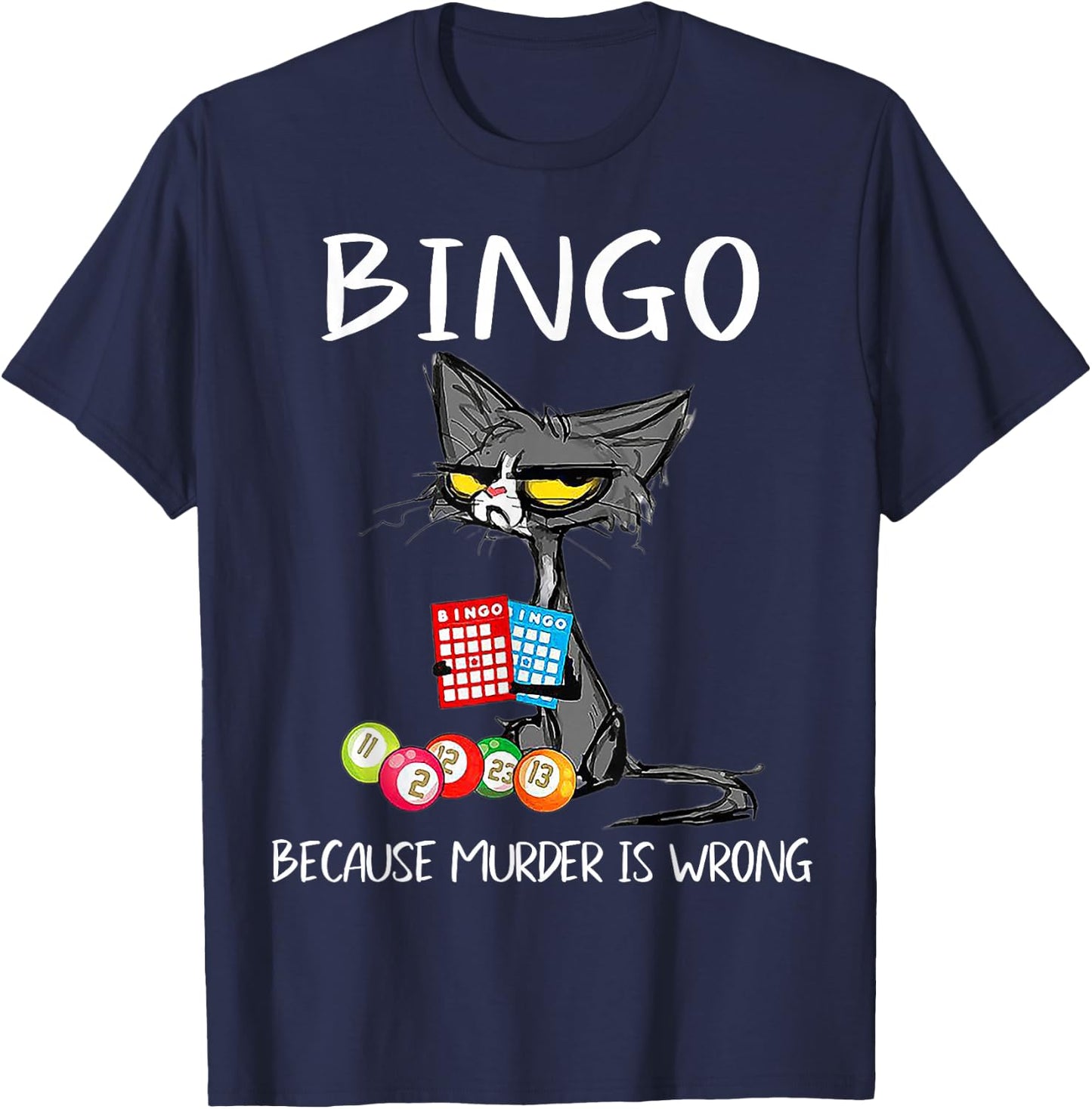 Cat Bingo Because Murder is Wrong T-Shirt - T-Shirt | Navy