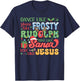 Dance Like Frosty Shine Like Rudolph Love Like Jesus Xmas T-Shirt - T-Shirt | Navy