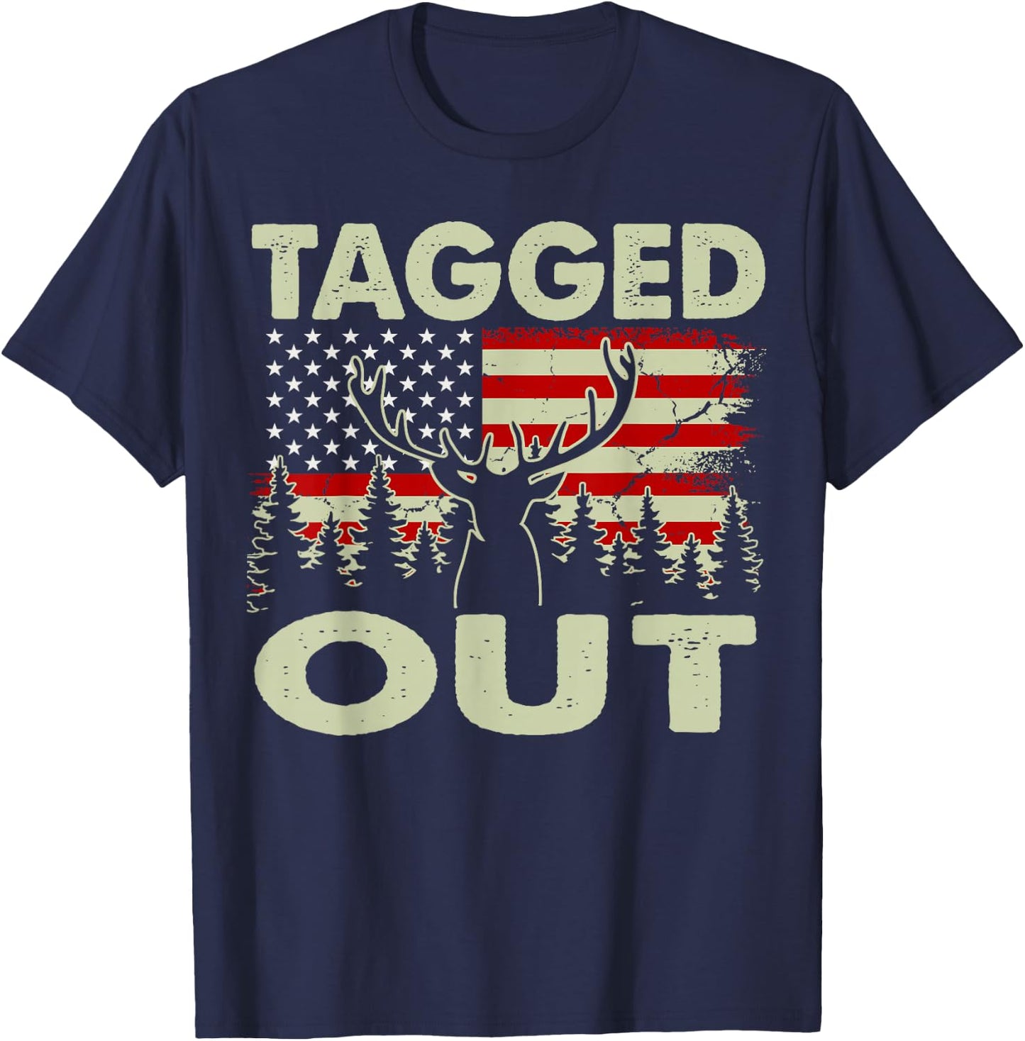 Tagged Out Funny Deer Hunting Gift Dad Hunter Son Daughter T-Shirt - T-Shirt | Navy