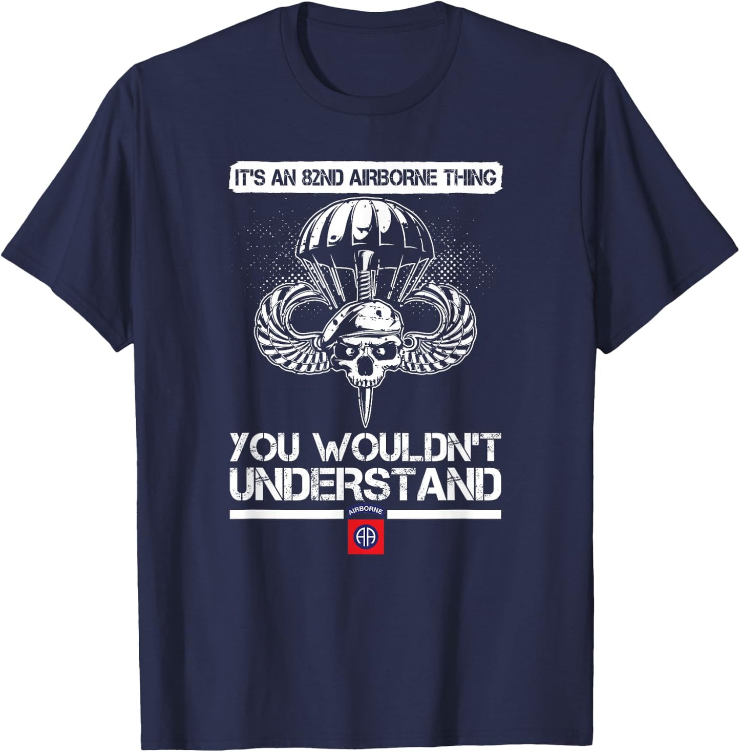 It's An 82nd Airborne Thing You Wouldn't Understand T-Shirt - T-Shirt | Navy