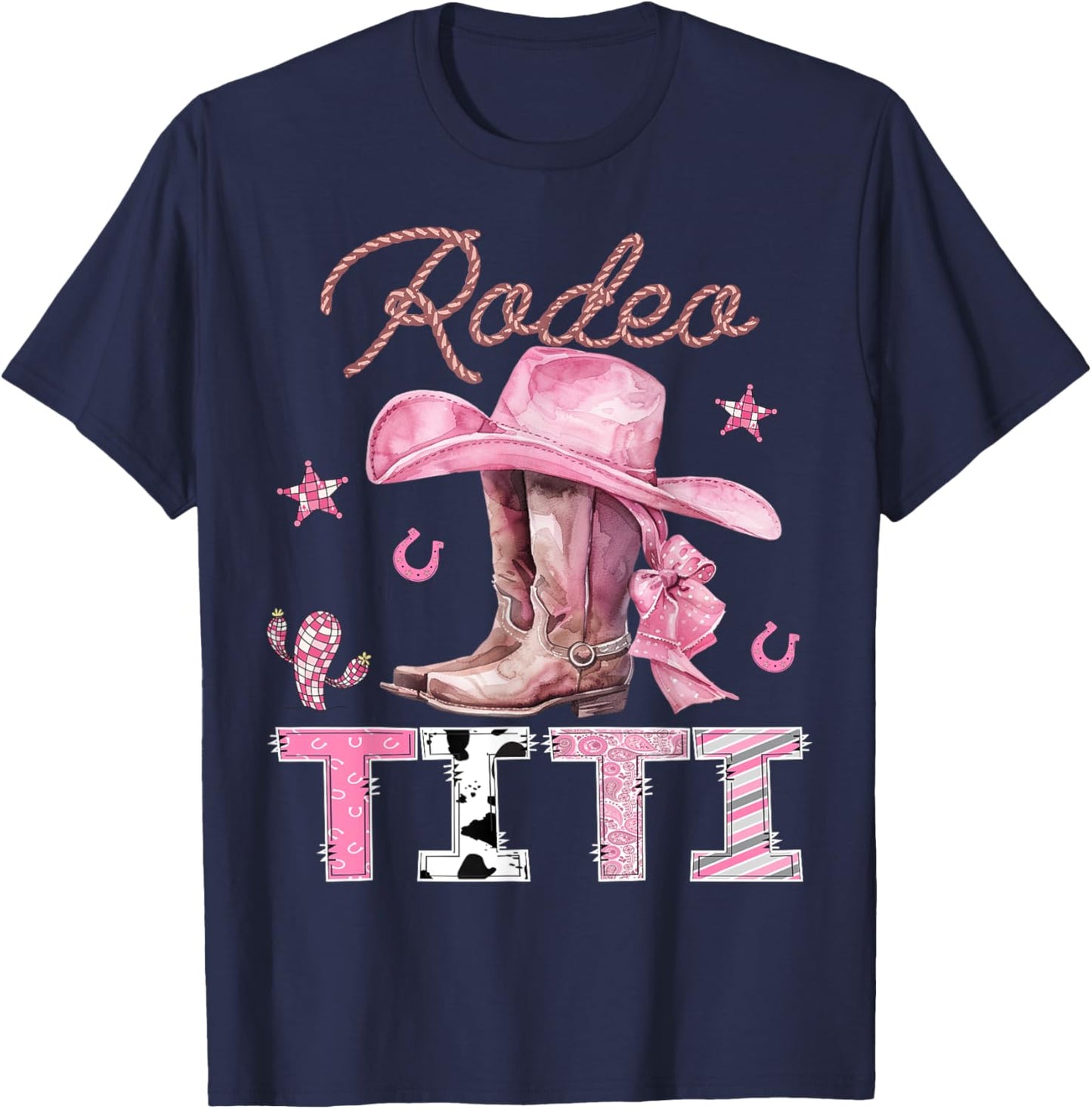 Rodeo Titi Pink Boots Coquette CowGirl Birthday Party T-Shirt - T-Shirt | Navy