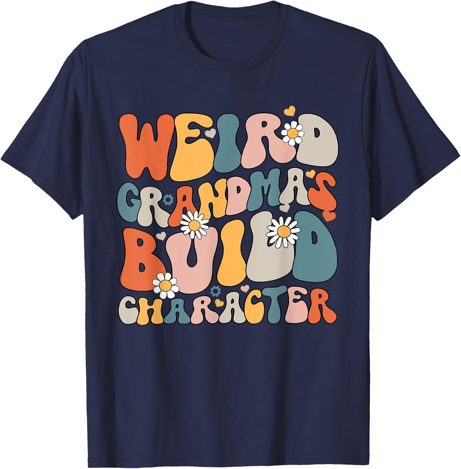 Weird Grandmas Build Character Groovy Funny Grandma Family T-Shirt - T-Shirt | Navy