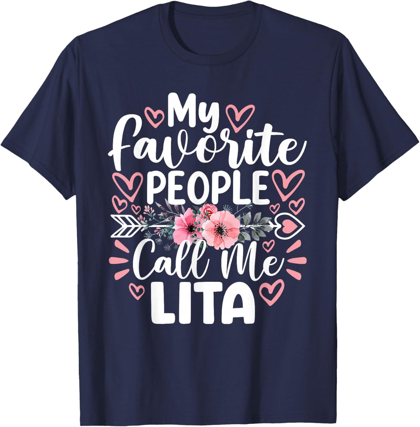 My Favorite People Call Me Lita Funny Grandma Mother's Day T-Shirt - T-Shirt | Navy
