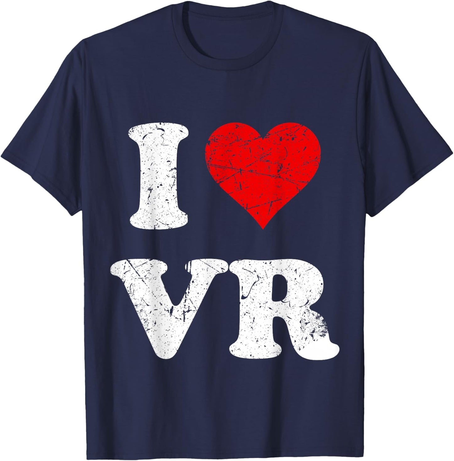 Virtual Reality Distressed Grunge Worn Out Style I Love VR T-Shirt - T-Shirt | Navy