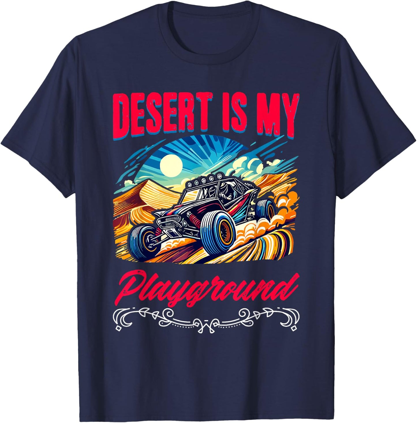 Desert My Playground Beach Race Rail Racing Car Dune Buggy Women T-Shirt - T-Shirt | Navy