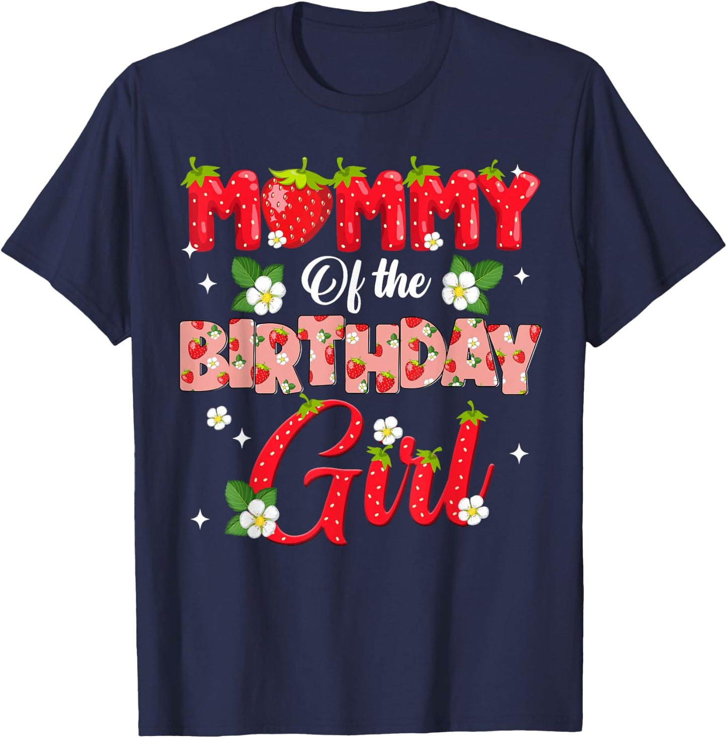 Mom Dad Mommy Birthday Girl Strawberry Berry Sweet One Two T-Shirt - T-Shirt | Navy