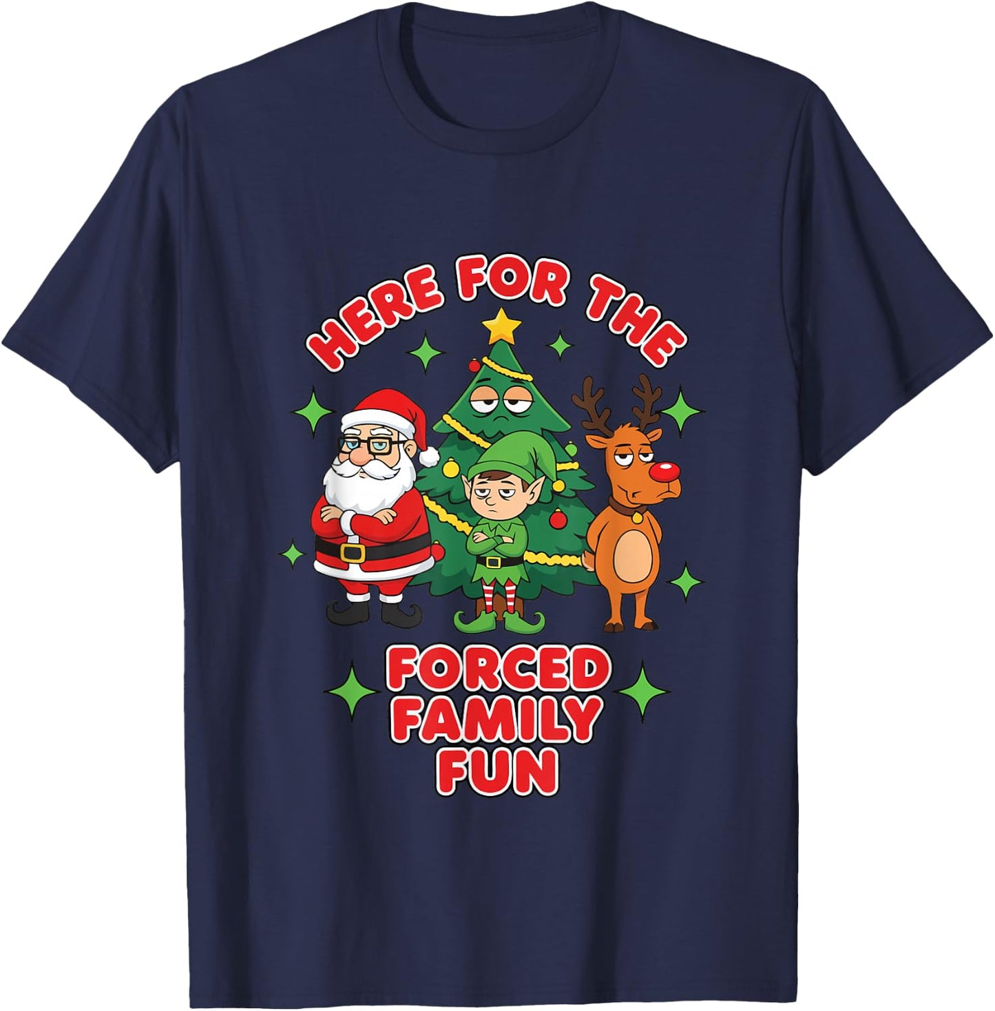 Here for The Forced Family Fun 2025 Family Matchin Christmas T-Shirt - T-Shirt | Navy