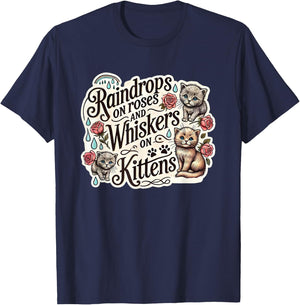 Raindrops on Roses Kittens Theatre Sound Of Music Musical T-Shirt - T-Shirt | Navy