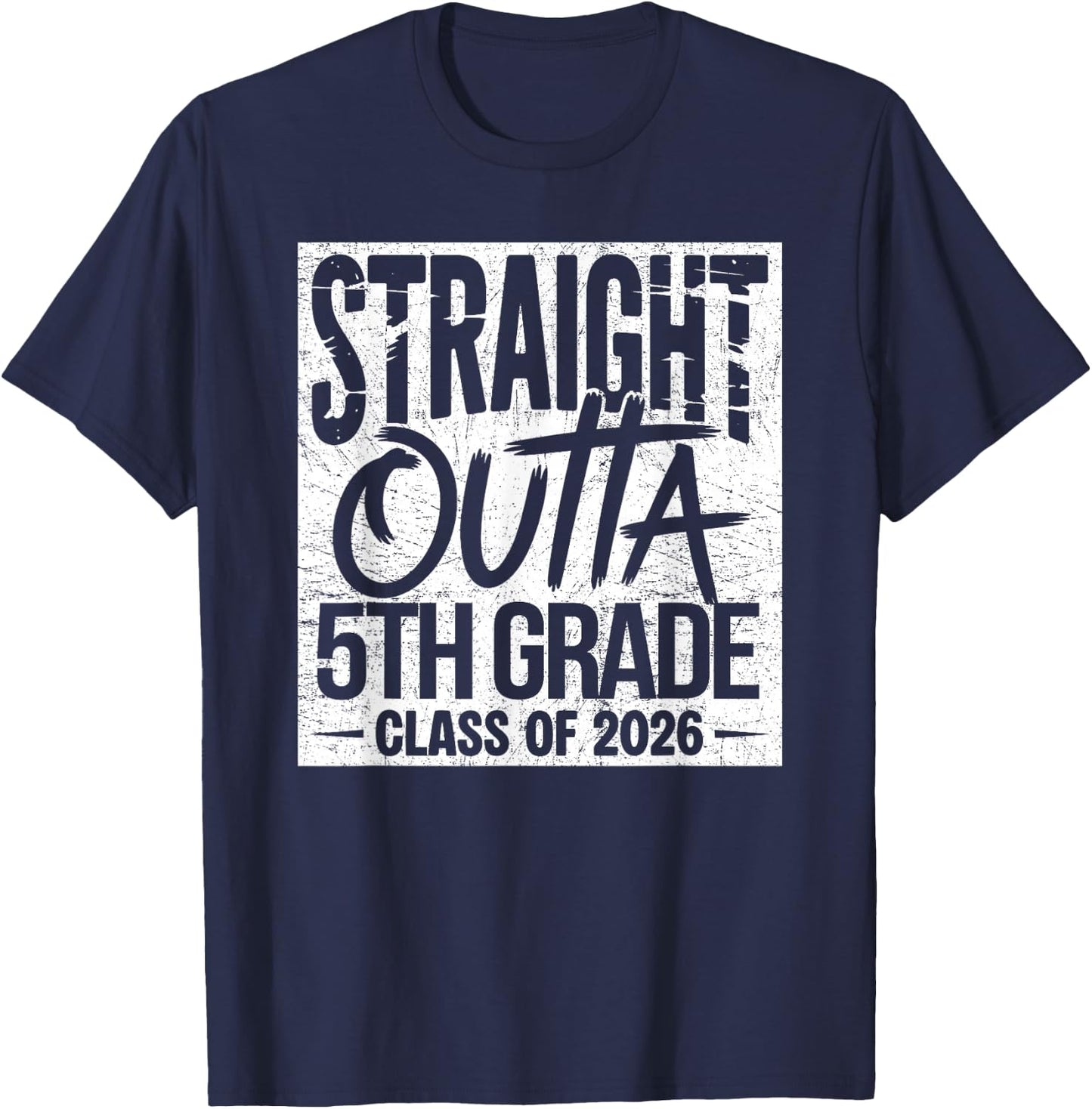 Straight Outta 5th Grade Graduation Class of 2026 Graduate T-Shirt - T-Shirt | Navy
