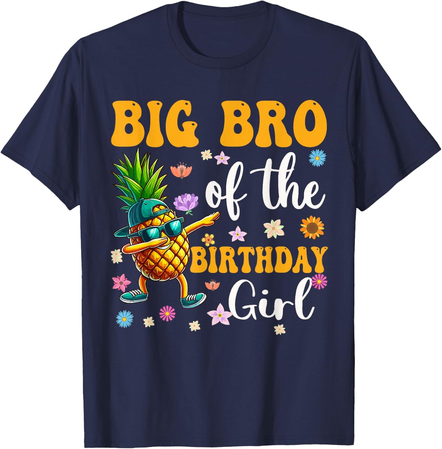 Big Brother Of The Birthday Girl Party Pineapple Outfit Bday T-Shirt - T-Shirt | Navy