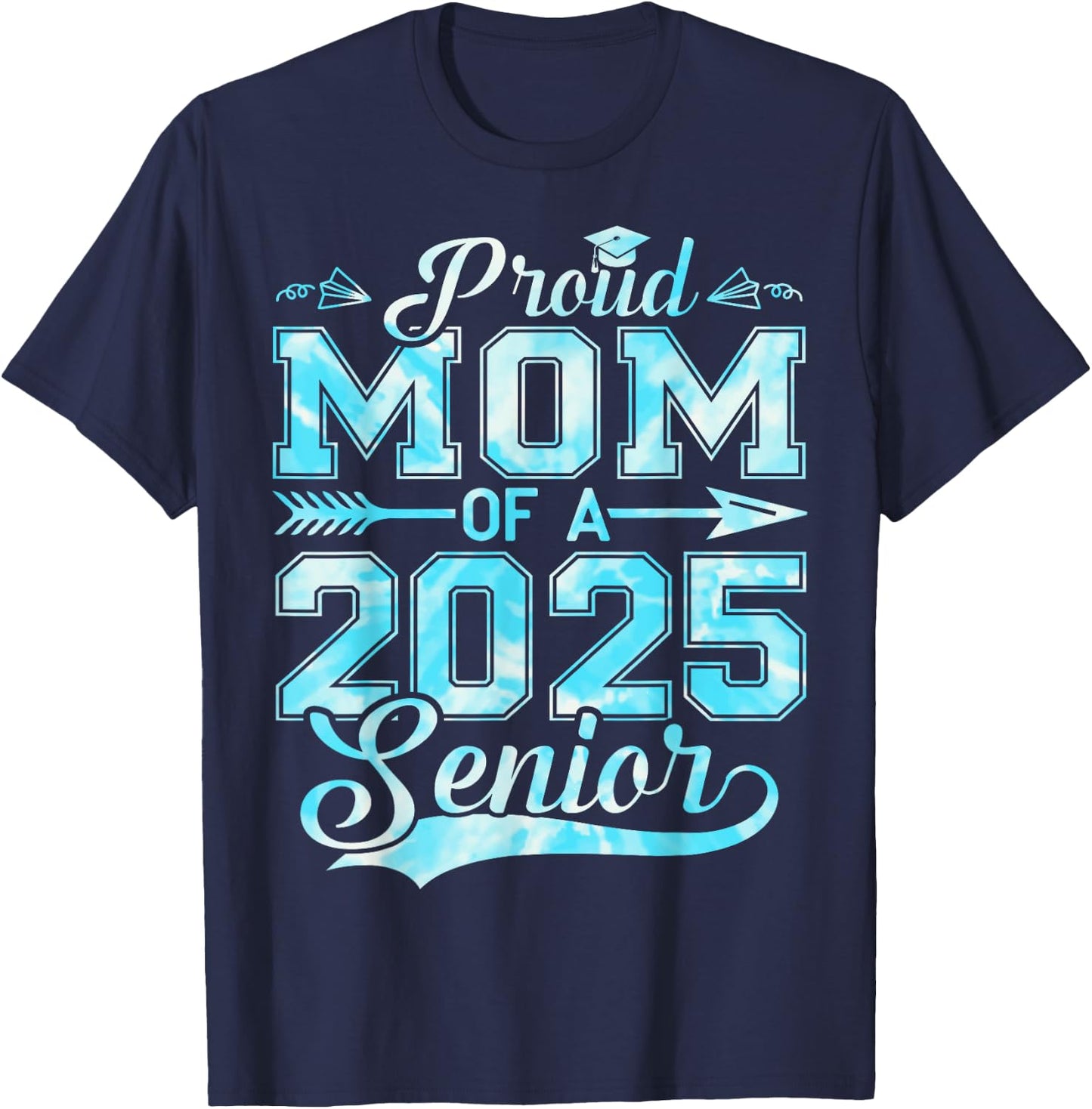 Proud Mom of a 2025 Senior Graduate, Funny Graduation T-Shirt - T-Shirt | Navy