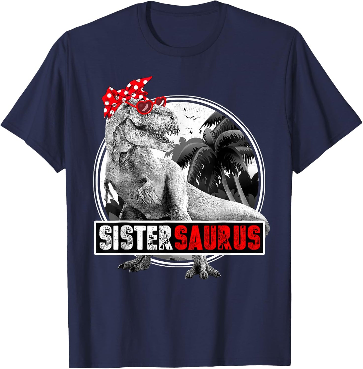 Sistersaurus T-Rex Dinosaur Sister Dinosaur T-Shirt - T-Shirt | Navy