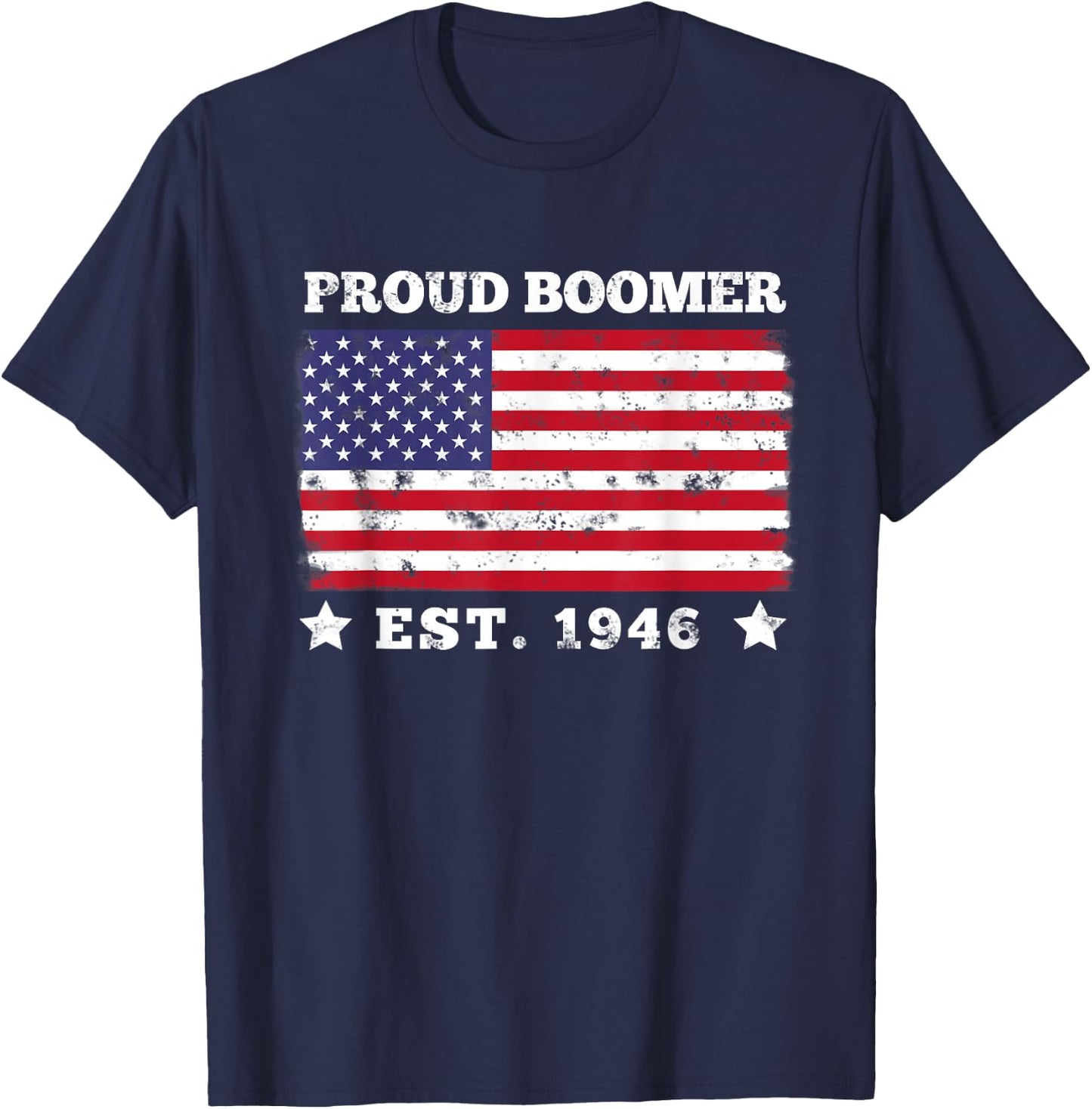 Proud Boomer Est. 1946 Funny Gift USA Patriotic Meme Gift Kids Men T-Shirt - T-Shirt | Navy