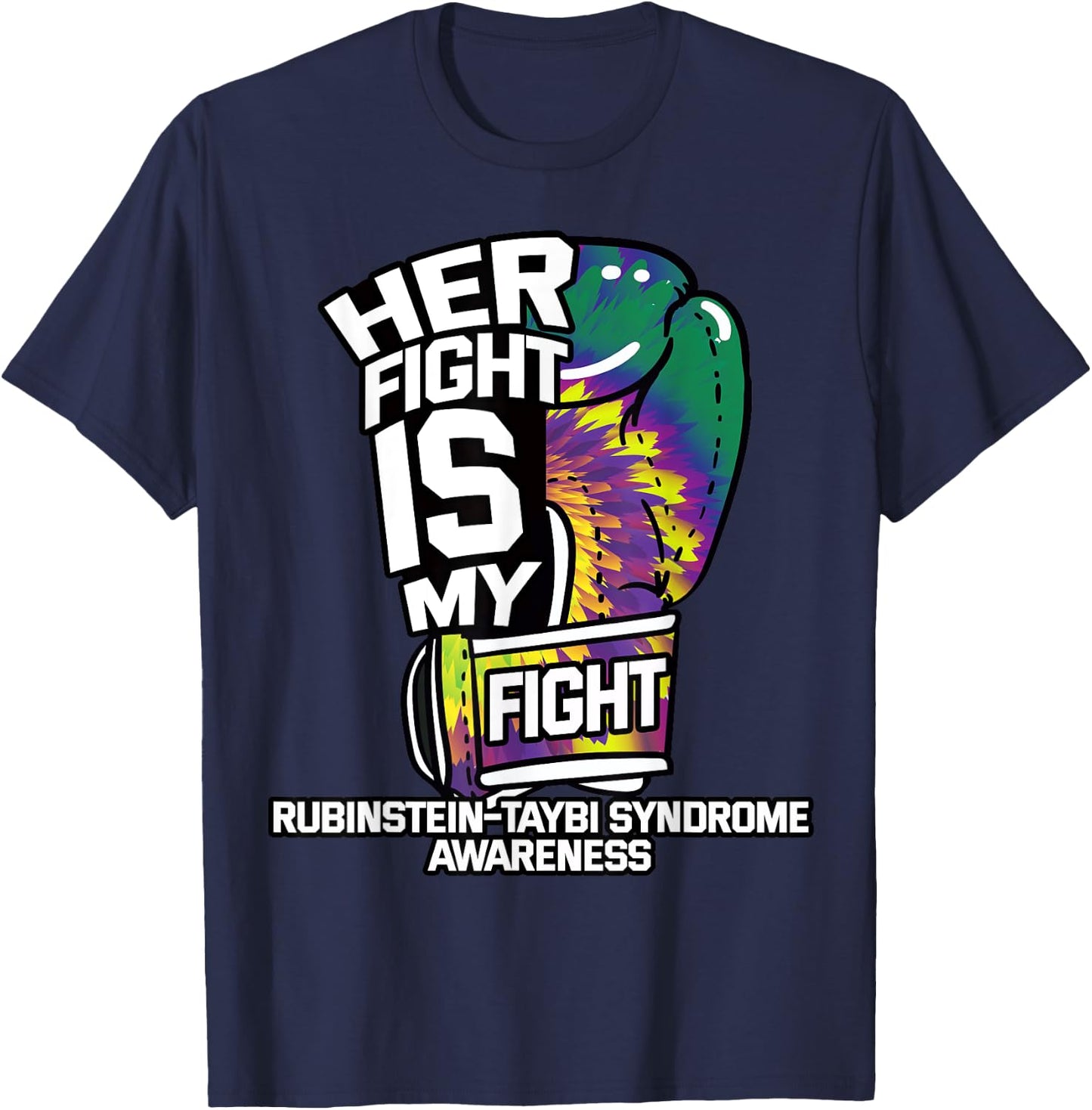 Her Fight Is My Fight Rubinstein–Taybi Syndrome RTS Patient T-Shirt - T-Shirt | Navy