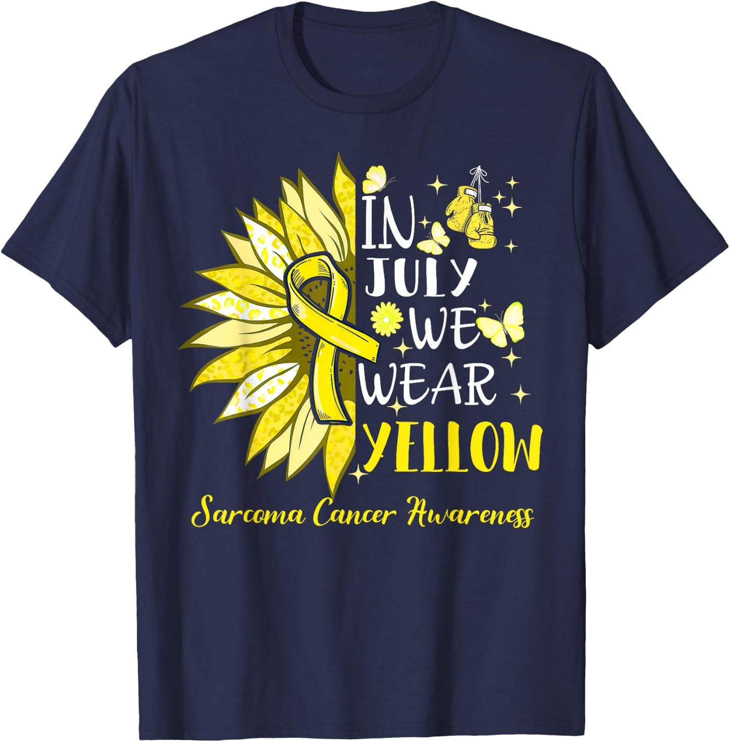 In July We Wear Yellow Sunflower Sarcoma Awareness T-Shirt - T-Shirt | Navy