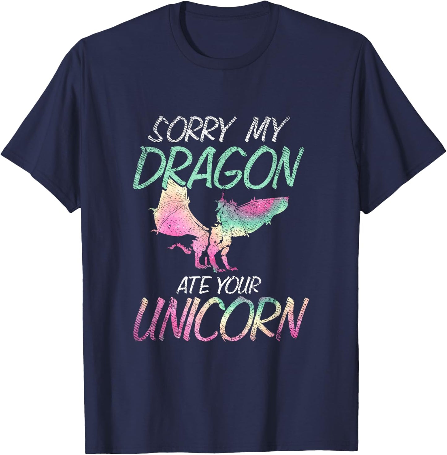 Sorry My Dragon Ate Your Unicorn Dragon T-Shirt - T-Shirt | Navy