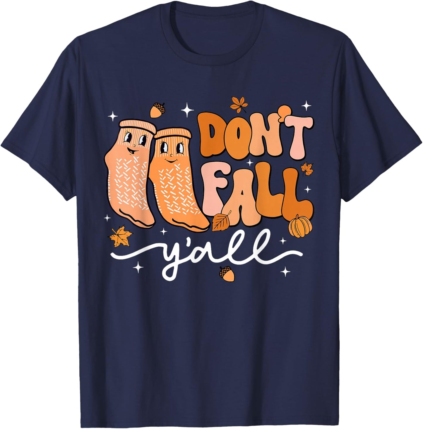 Don't Fall Y'all Fall Prevention Fall Physical Therapy Nurse T-Shirt - T-Shirt | Navy