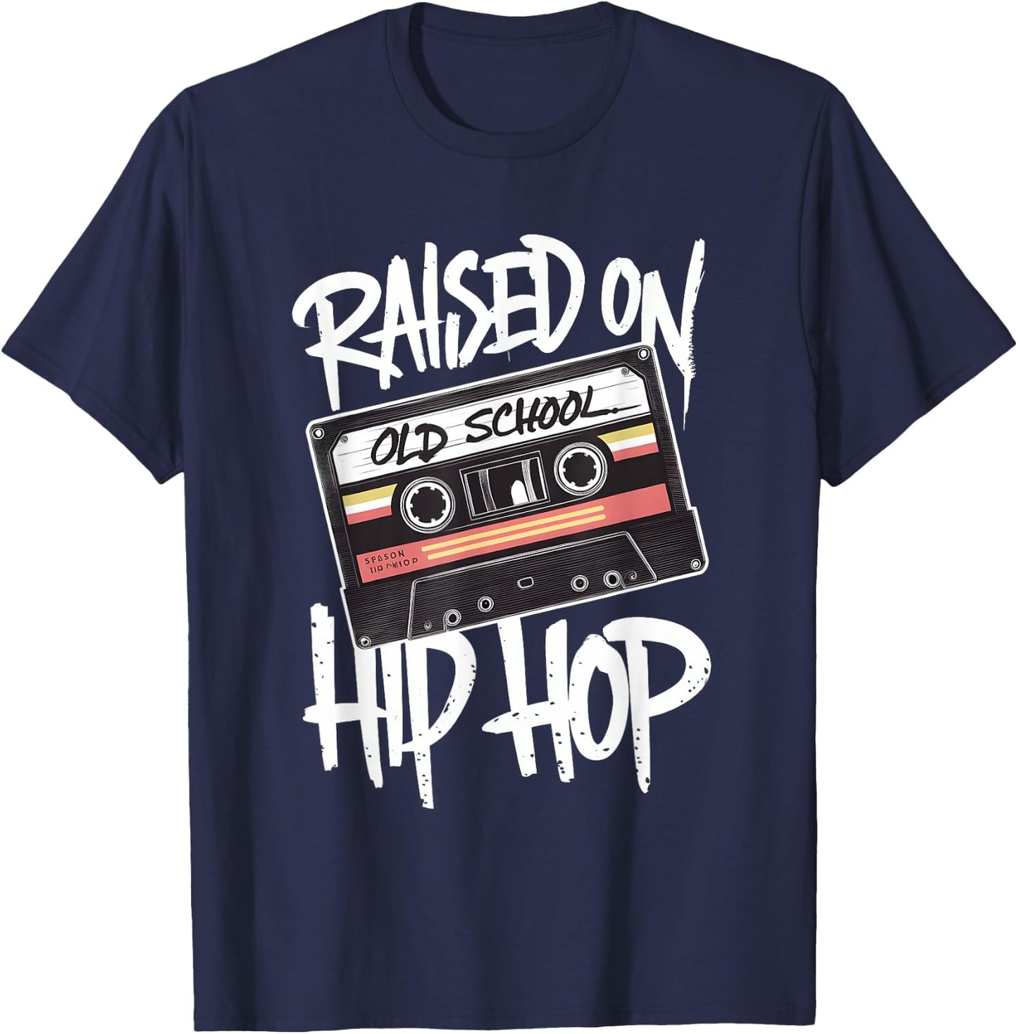 Raised On Old School Hip Hop Cassette Dope 90s Anniversary T-Shirt - T-Shirt | Navy