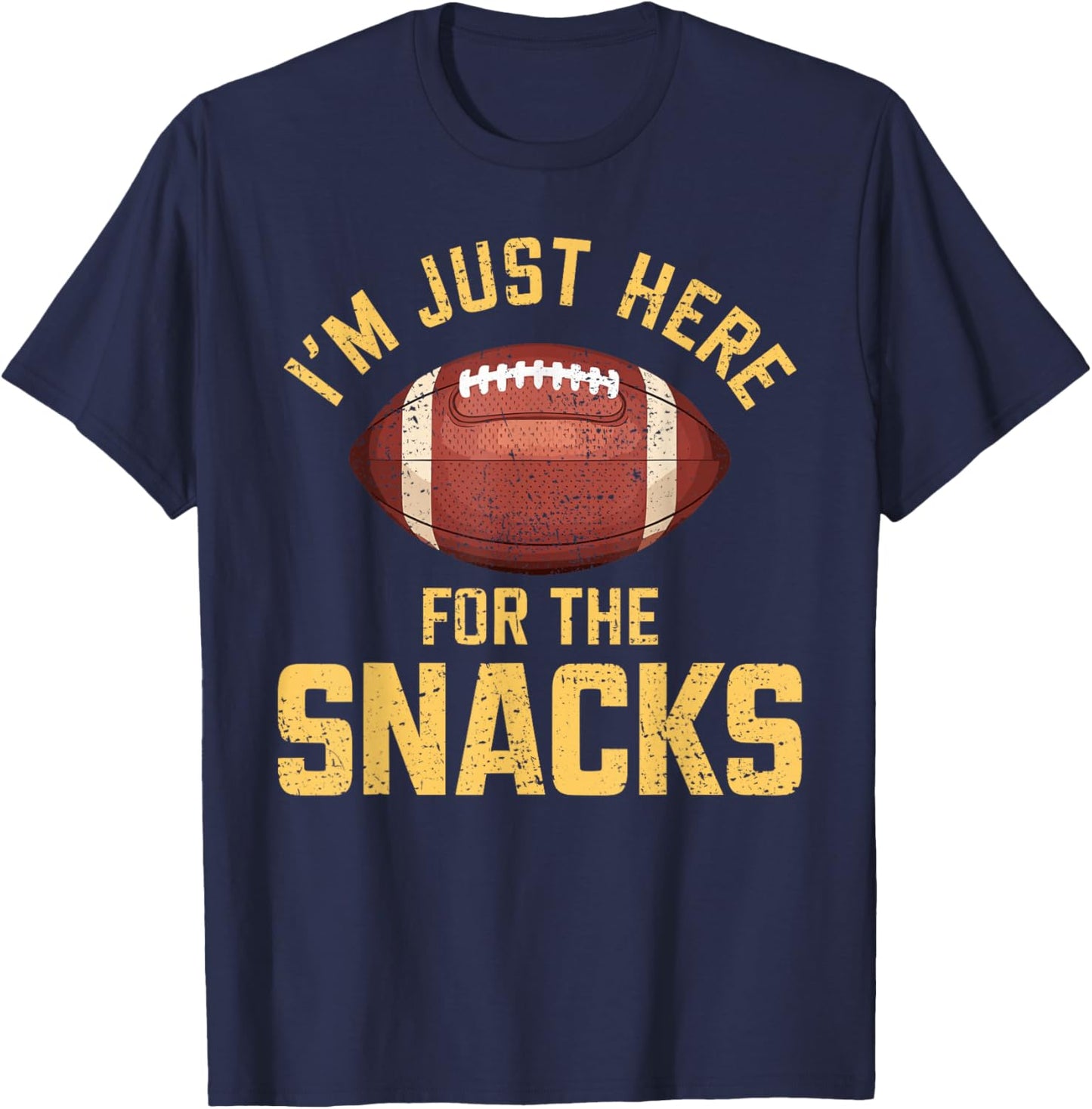 Funny I'm Just Here For The Snacks Football T-Shirt - T-Shirt | Navy