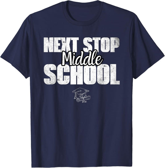 Next Stop Middle School Elementary School Graduation T-Shirt - T-Shirt | Navy