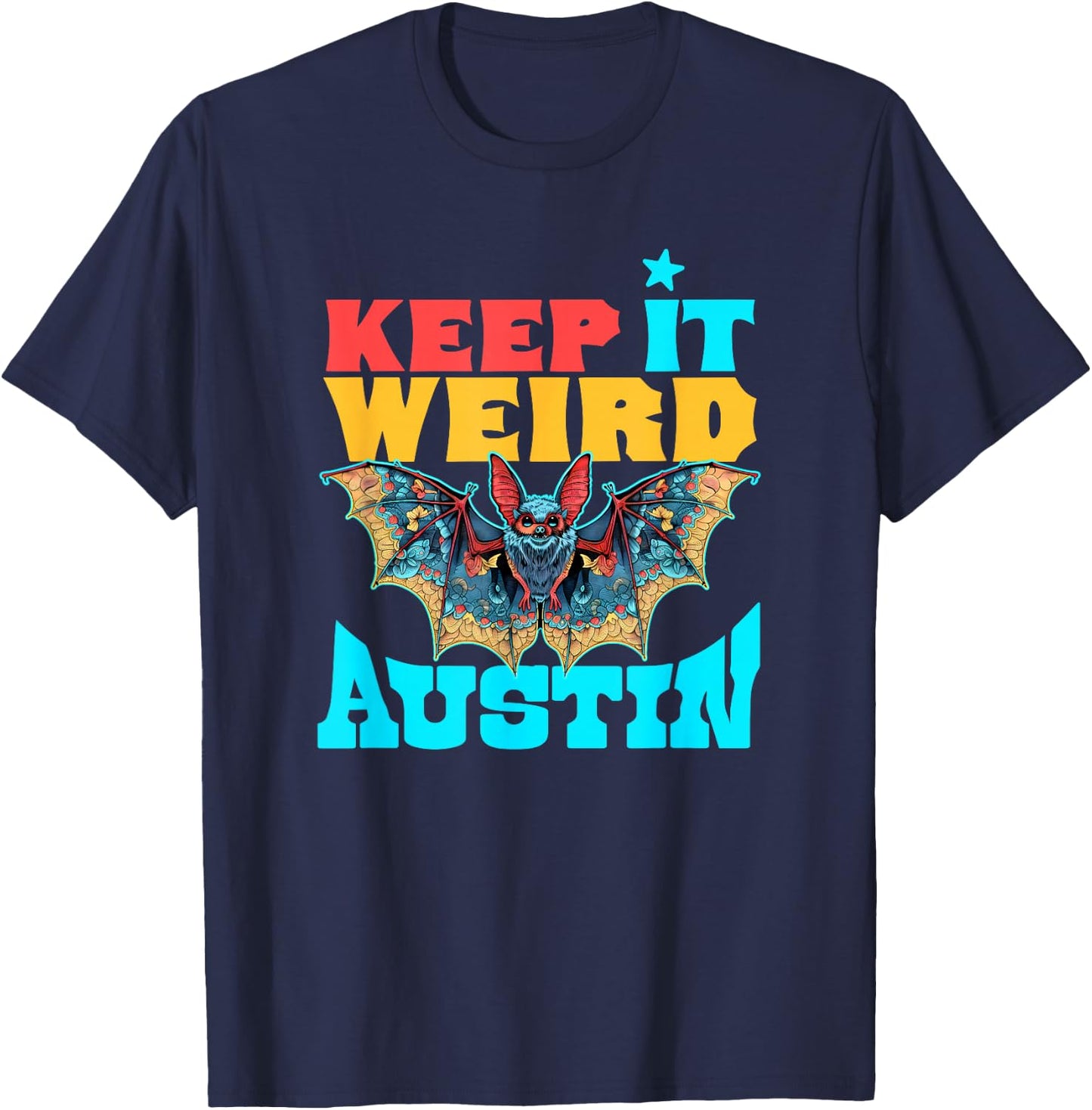 Texas Pride - Austin Bat Design - Keep It Weird Austin T-Shirt - T-Shirt | Navy