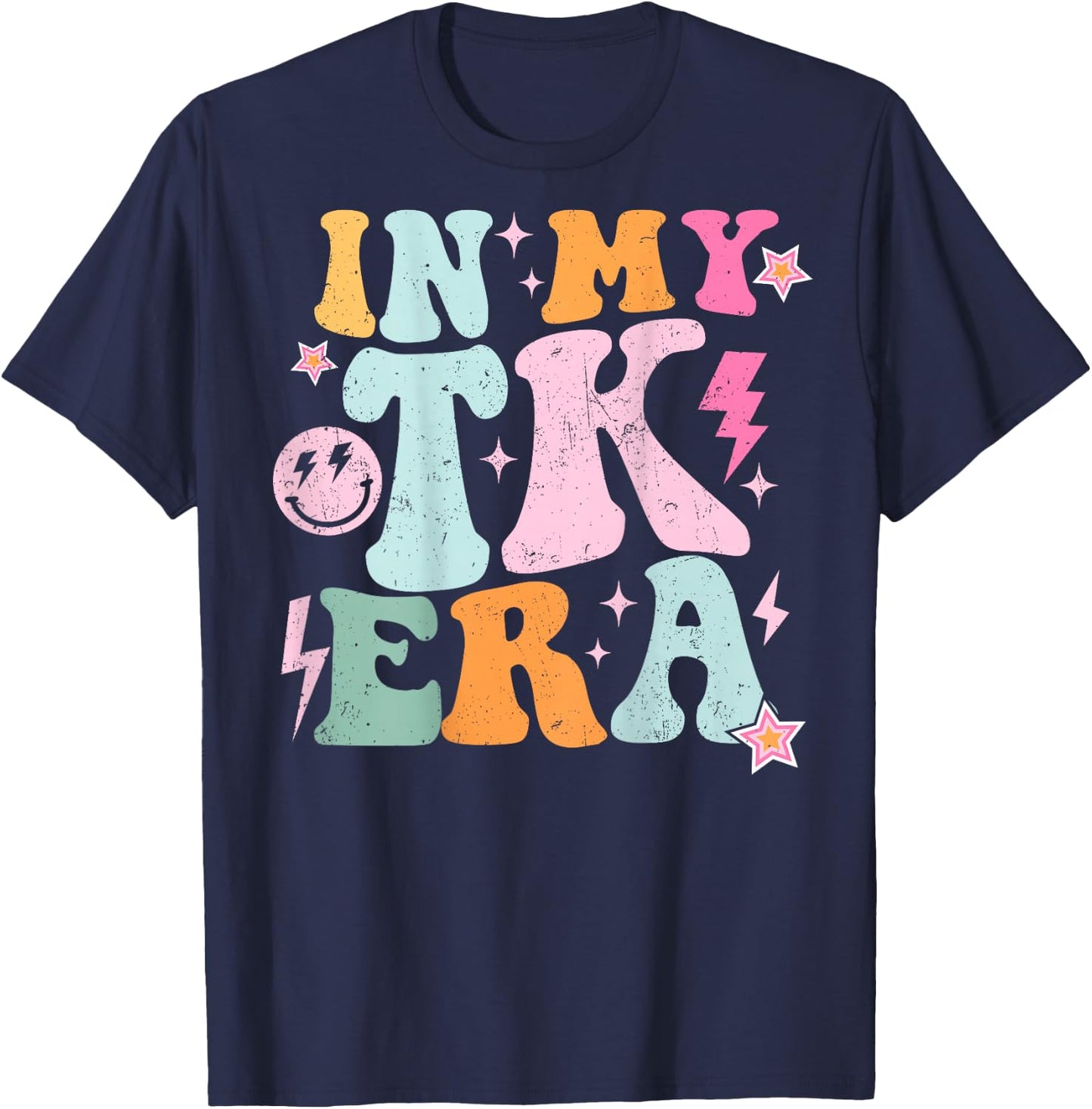 In My TK Era Transitional Kindergaten Student Teacher TK Era T-Shirt - T-Shirt | Navy