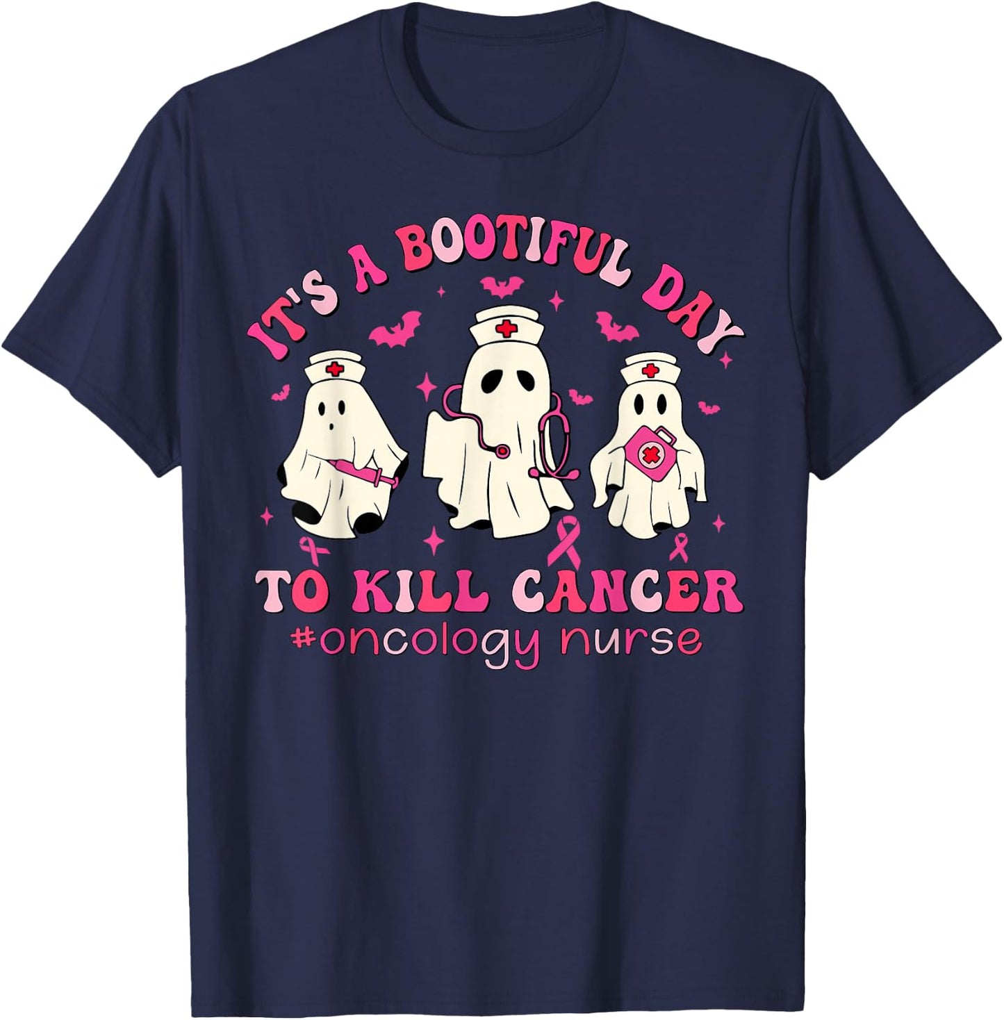 It's A Bootiful Day To Kill Cancer Oncology Nurse Halloween T-Shirt - T-Shirt | Navy