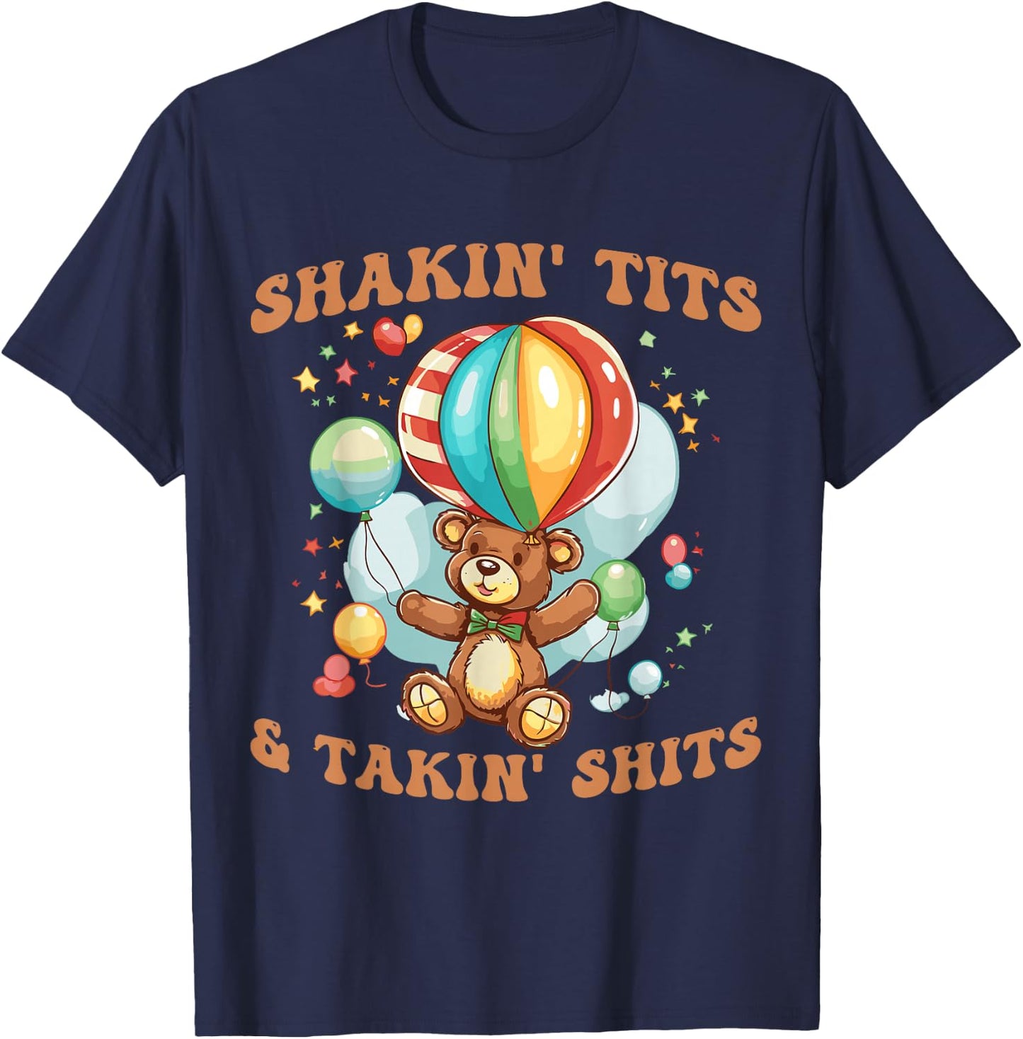 Shakin' Tits and Takin' Shits Funny Gifts Men T-Shirt - T-Shirt | Navy