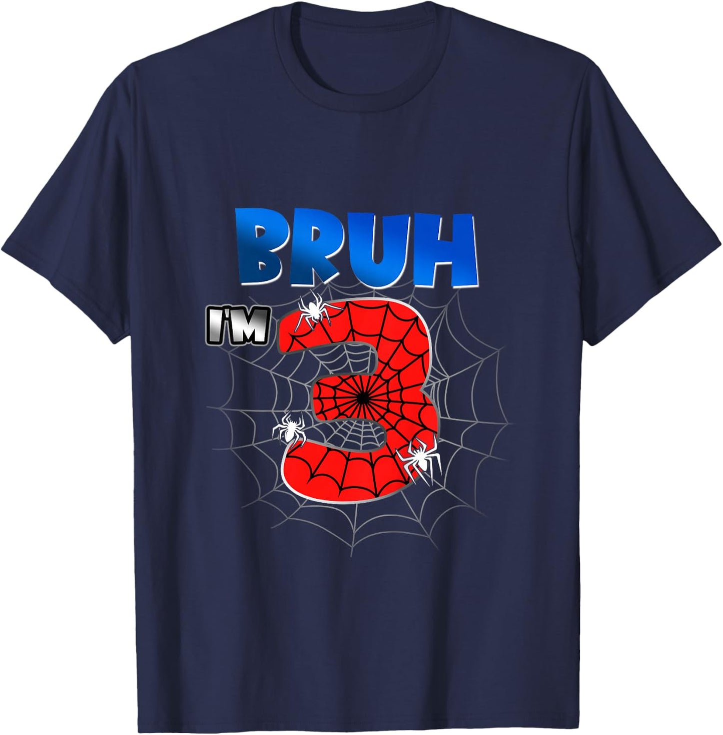 Kids Bruh It's My 3rd Birthday Spider Theme I'm 3 Year Old Boy T-Shirt - T-Shirt | Navy