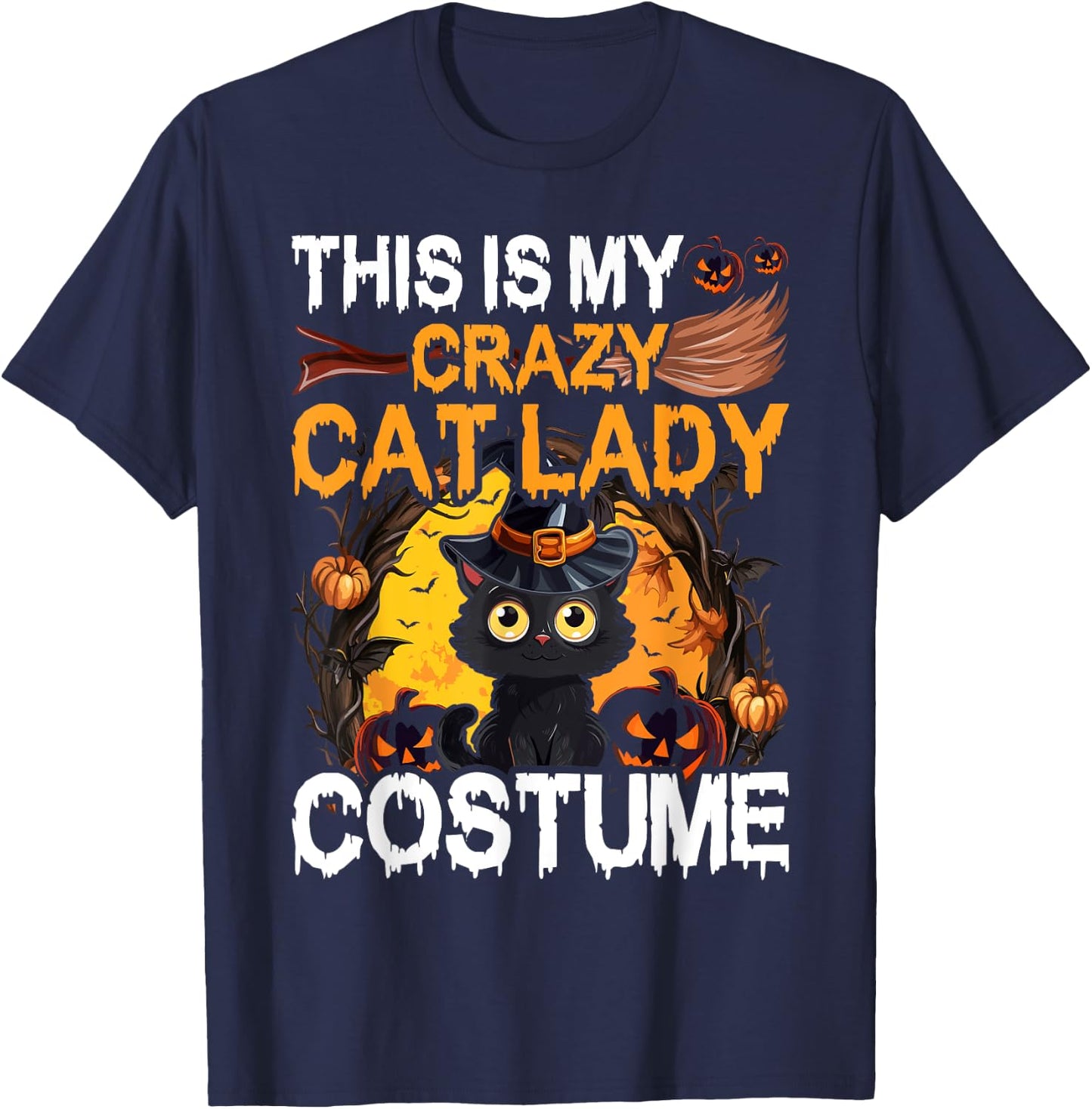 Crazy Cat Lady Costume Black Cat Funny Halloween Day T-Shirt - T-Shirt | Navy