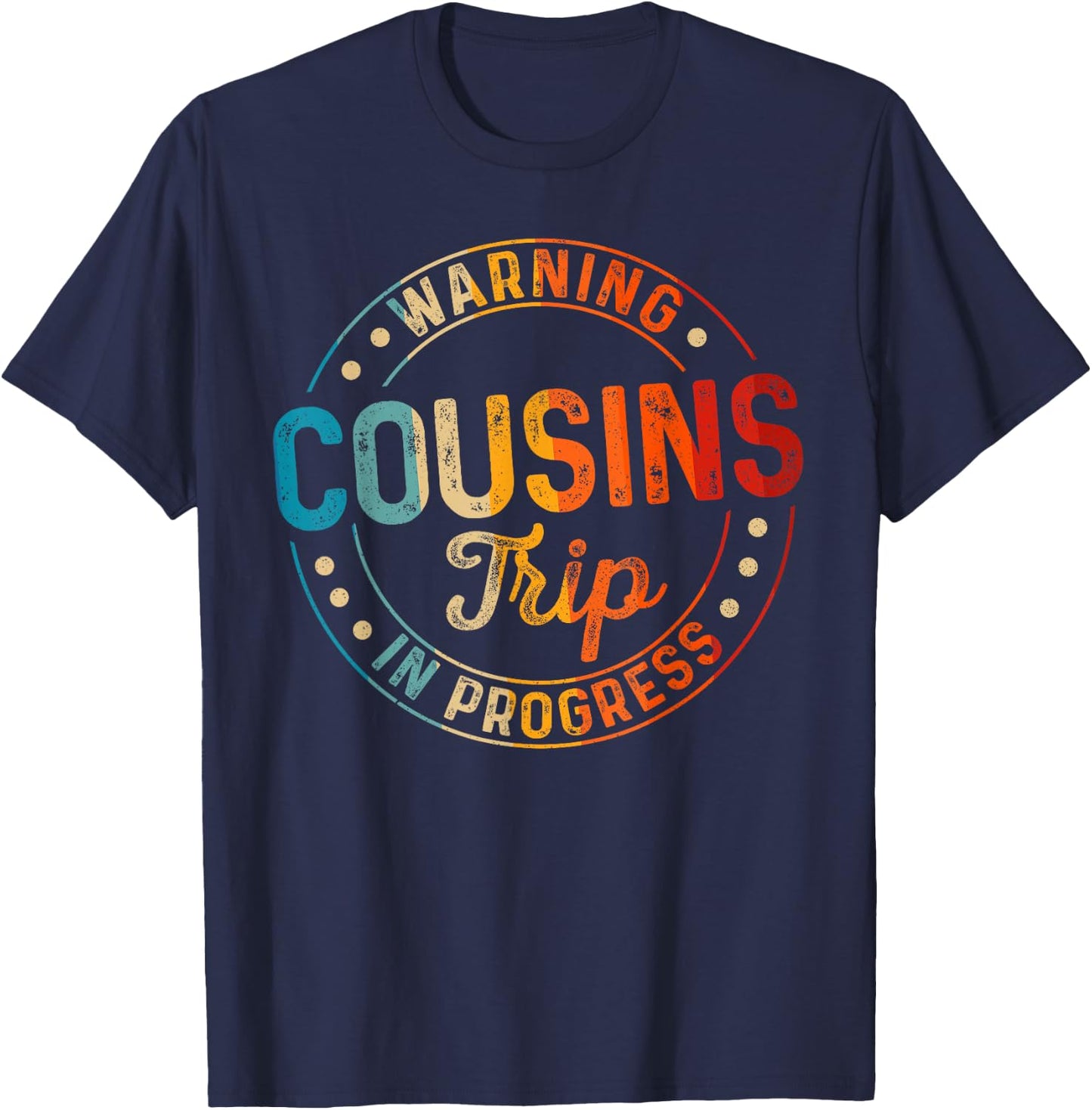 Warning Cousin Trip In Progress Trip with Cousin Vintage T-Shirt - T-Shirt | Navy