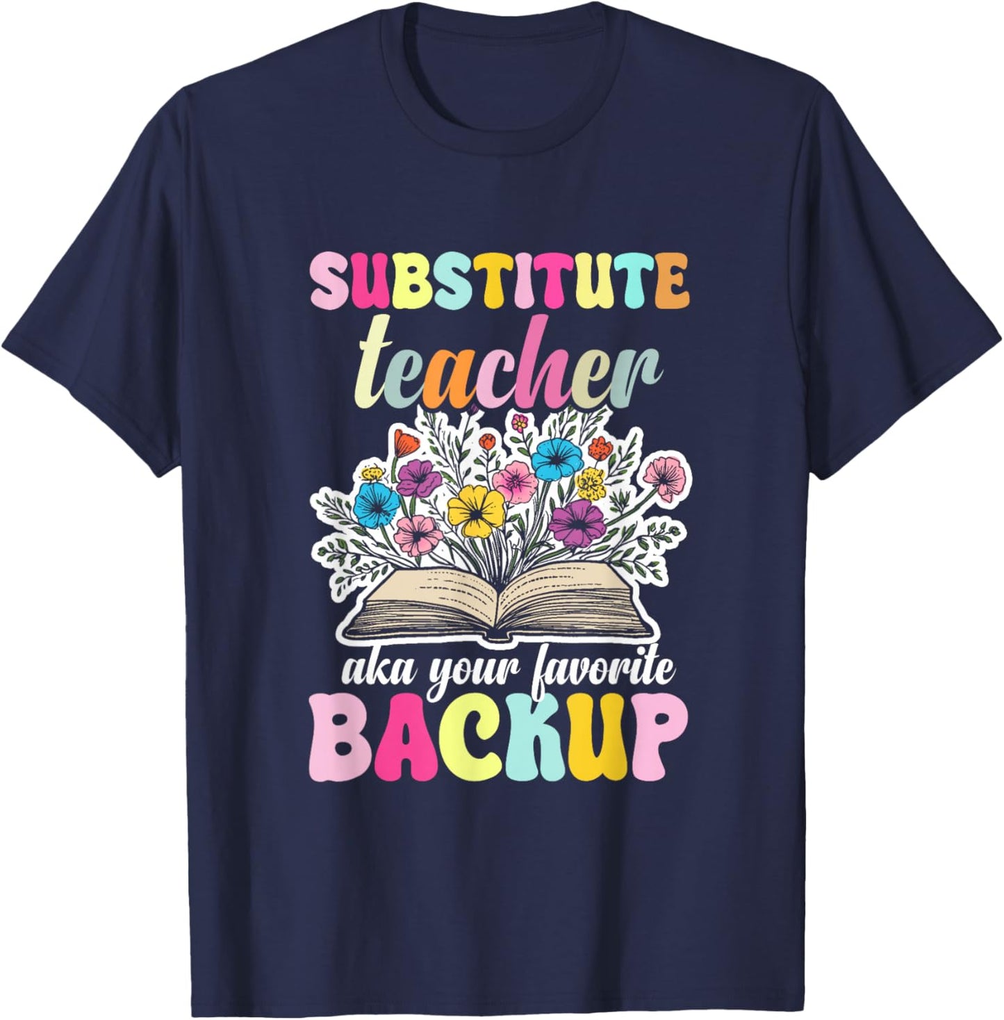 Sub Teacher Appreciation Week Subbing Substitute Teacher T-Shirt - T-Shirt | Navy