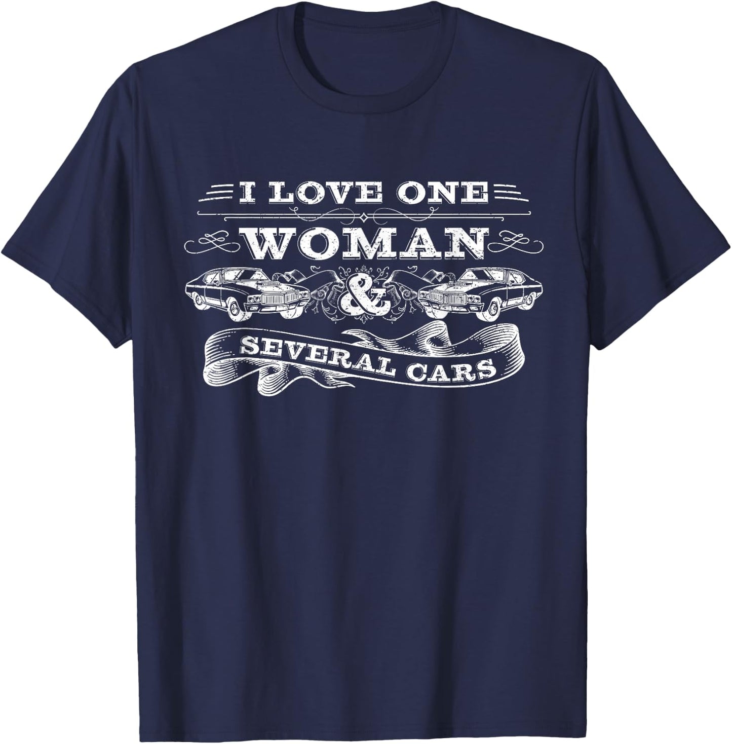 Car Guy Gifts, Car Mechanic, I Love One Woman & Several Cars T-Shirt - T-Shirt | Navy