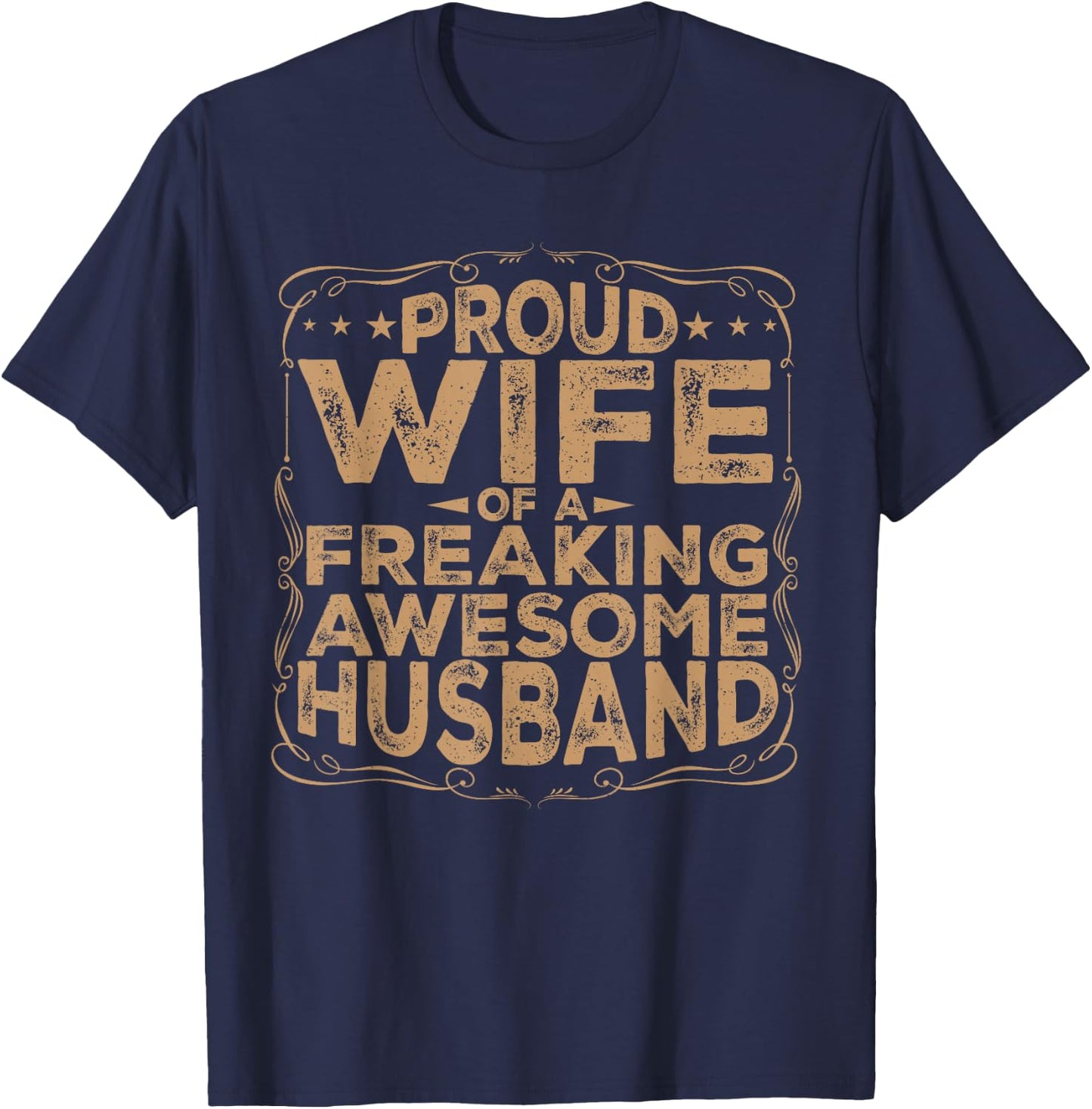 Proud Wife of a Freaking Awesome Husband Funny Married T-Shirt - T-Shirt | Navy