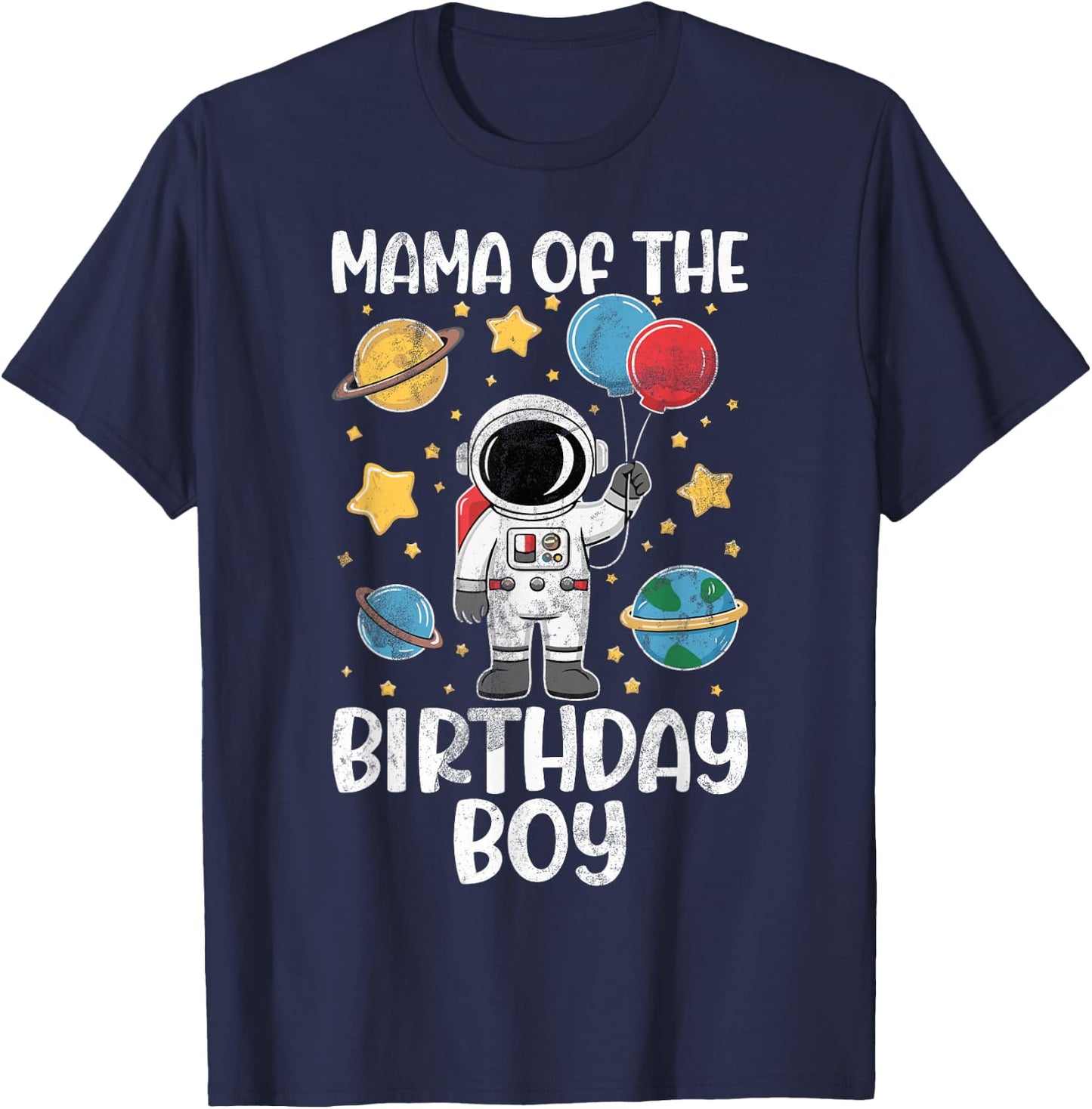 Mama of The Birthday Boy Space Astronaut Birthday Family T-Shirt - T-Shirt | Navy