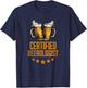 Certified Beerologist Funny Expert Beer Lover T-Shirt - T-Shirt | Navy