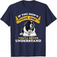 If You Don't Have One You'll Never Understand Landseer Dog T-Shirt - T-Shirt | Navy
