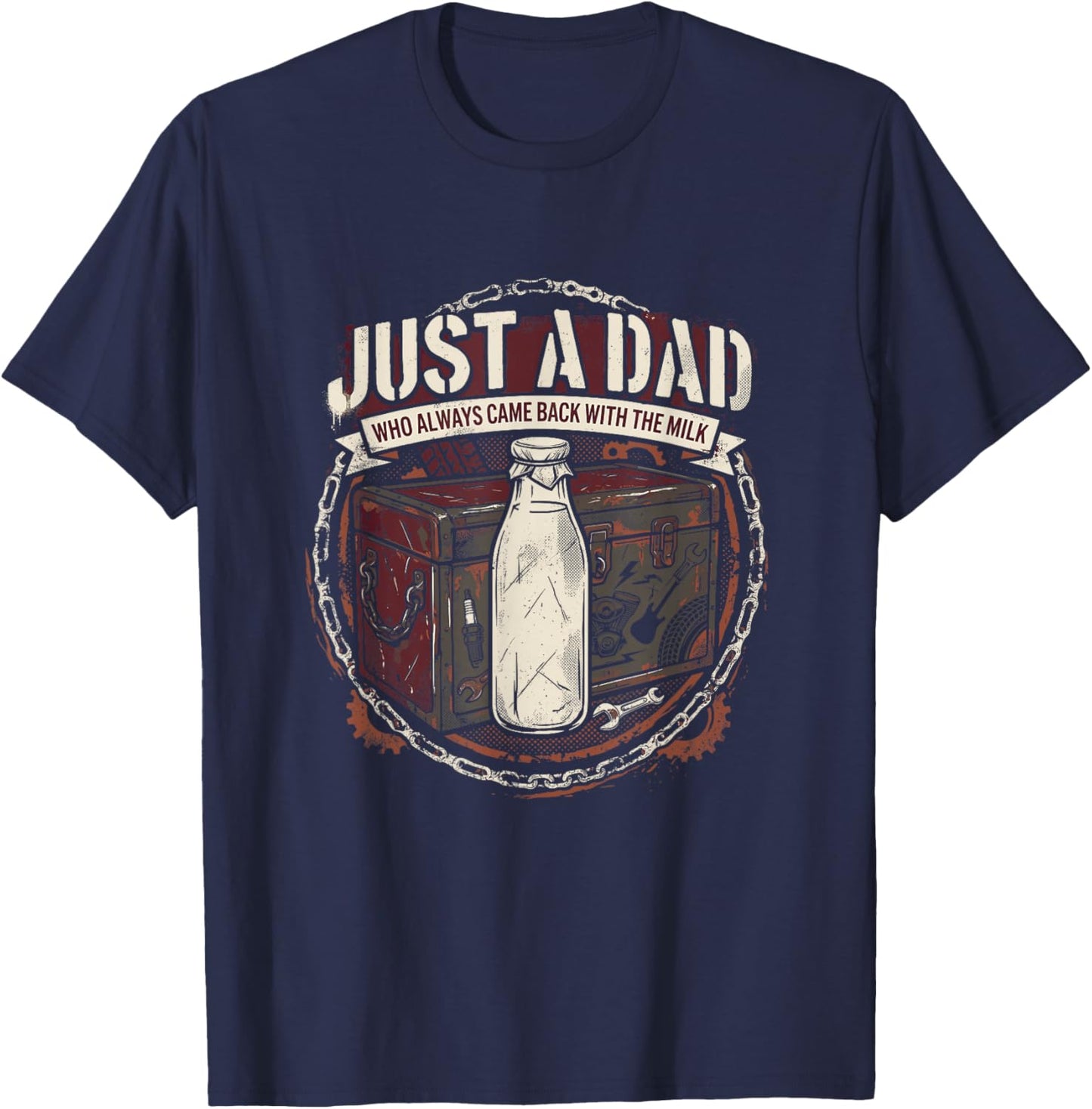 Just A Dad Who Always Came Back with The Milk Mechanic T-Shirt - T-Shirt | Navy