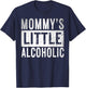 Mommy's little alcoholic Funny edgy Alcoholism Mom Humor T-Shirt - T-Shirt | Navy