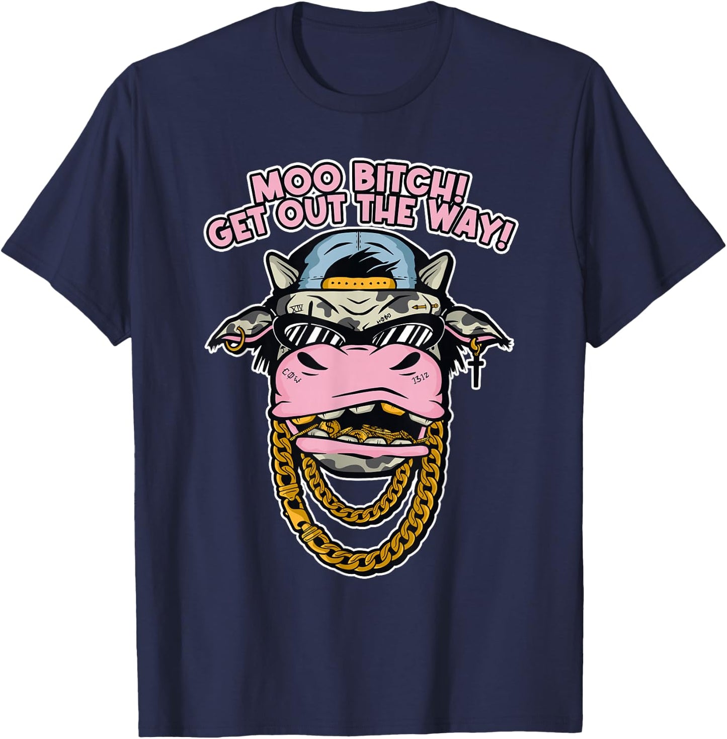 Moo Bitch! Get Out The Way! Cow Farmer Hay T-Shirt - T-Shirt | Navy